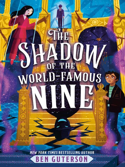Title details for The Shadow of the World-Famous Nine by Ben Guterson - Available